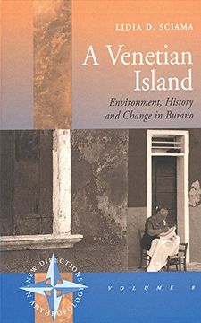 portada A Venetian Island: Environment, History and Change in Burano (New Directions in Anthropology) (en Inglés)