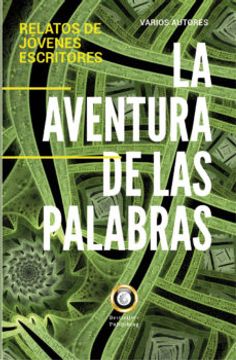portada La Aventura de las Palabras: Relatos de Jovenes Escritores (in Spanish)