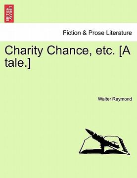 portada charity chance, etc. [a tale.] (en Inglés)
