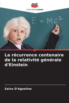portada La récurrence centenaire de la relativité générale d'Einstein (en Francés)