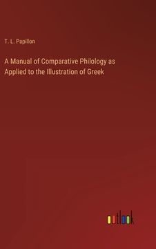 portada A Manual of Comparative Philology as Applied to the Illustration of Greek