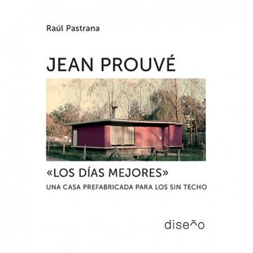 portada Jean Prouve "Los Días Mejores" (in Spanish)