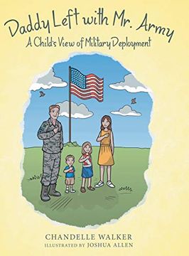 portada Daddy Left With mr. Army: A Child'S View of Military Deployment (en Inglés)