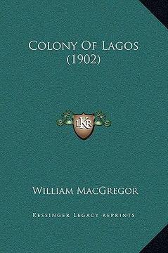 portada colony of lagos (1902) (en Inglés)