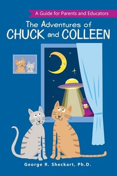 portada The Adventures of Chuck and Colleen: A Guide for Parents and Educators (en Inglés)