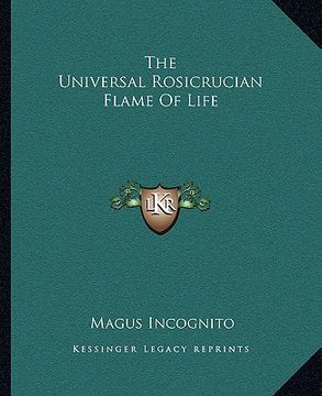 portada the universal rosicrucian flame of life (en Inglés)