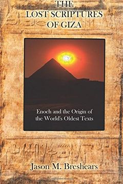 portada The Lost Scriptures of Giza: Enoch and the Origin of the World's Oldest Texts (en Inglés)