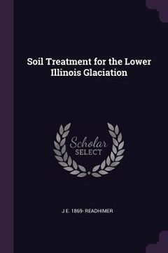 portada Soil Treatment for the Lower Illinois Glaciation (en Inglés)