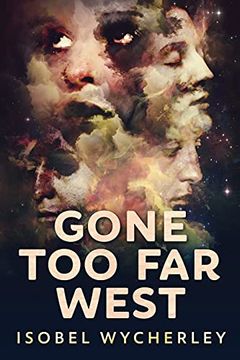 portada Gone too far West: Large Print Edition (1) 
