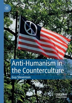 portada Anti-Humanism in the Counterculture (en Inglés)