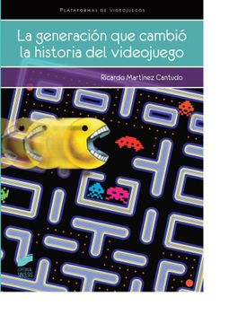 portada La Generación que Cambió la Historia del Videojuego (in Spanish)