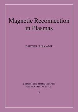 portada Magnetic Reconnection in Plasmas (Cambridge Monographs on Plasma Physics) (en Inglés)