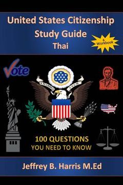 portada U.S. Citizenship Study Guide - Thai: 100 Questions You Need To Know