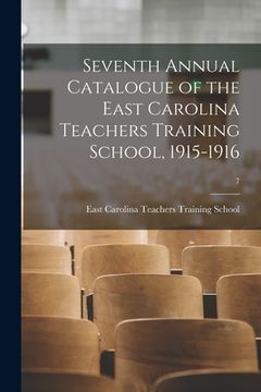 portada Seventh Annual Catalogue of the East Carolina Teachers Training School, 1915-1916; 7 (en Inglés)
