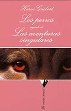 portada los perros seguido de las aventuras singulares (in Spanish)