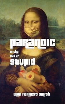portada Paranoic In The Age of Stupid