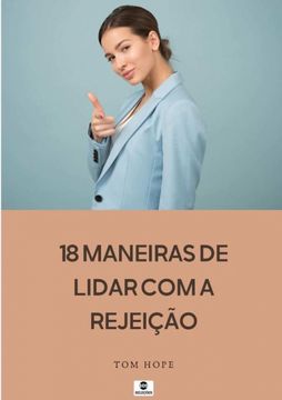 portada 18 Maneiras De Lidar Com A Rejeição (en Portugués)