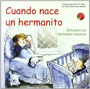 portada Cuando Nace un Hermanito: Guía Para los Hermanos Mayores (Duendelibros Para Niños) (in Spanish)