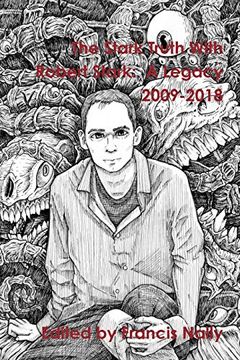 portada The Stark Truth With Robert Stark: A Legacy 2009-2018 (en Inglés)