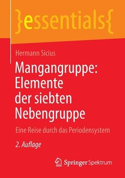 portada Mangangruppe: Elemente Der Siebten Nebengruppe: Eine Reise Durch Das Periodensystem (en Alemán)