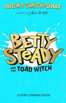 portada Betty Steady and the Toad Witch (1) - Betty Steady and the Toad Witch