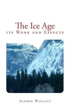 portada The Ice Age: its Work and Effects