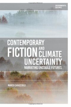 portada Contemporary Fiction and Climate Uncertainty: Narrating Unstable Futures (in English)