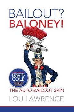 portada Bailout? Baloney!: Government Spin on Bankruptcy