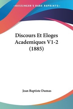 portada Discours Et Eloges Academiques V1-2 (1885) (en Francés)