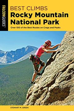 portada Best Climbs Rocky Mountain National Park: Over 100 of the Best Routes on Crags and Peaks (Best Climbs Series) 