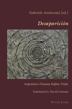 portada Desaparición: Argentina's Human Rights Trials