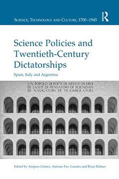 portada Science Policies and Twentieth-Century Dictatorships (Science, Technology and Culture, 1700-1945) (in English)