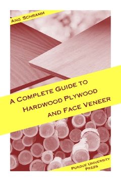 portada the complete guide to hardwood plywood and face veneer (in English)
