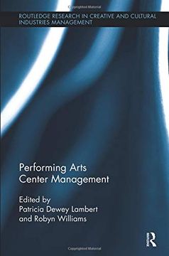 portada Performing Arts Center Management (Routledge Research in Creative and Cultural Industries Management) (en Inglés)