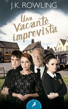 Una Vacante Imprevista/ The Casual Vacancy