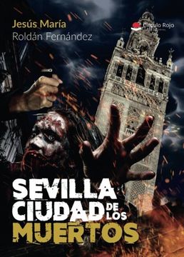 portada SEVILLA CIUDAD DE LOS MUERTOS (Spanish Edition)