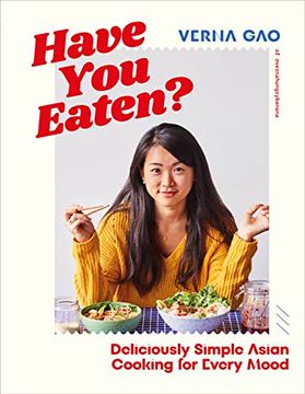 portada Have you Eaten: Sumptuous Asian Cooking has Never Been More Simple (en Inglés)