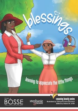 portada Blessings! Learning to Appreciate the Little Things: A She's a BOSSE Publication (en Inglés)