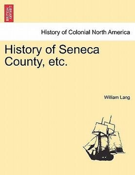 portada history of seneca county, etc. (en Inglés)