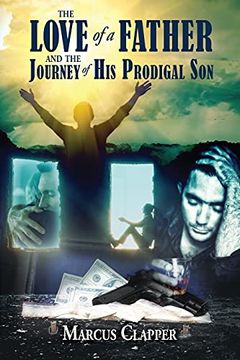portada The Love of a Father: And the Journey of his Prodigal son (en Inglés)