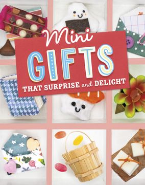 portada Mini Gifts That Surprise and Delight (en Inglés)