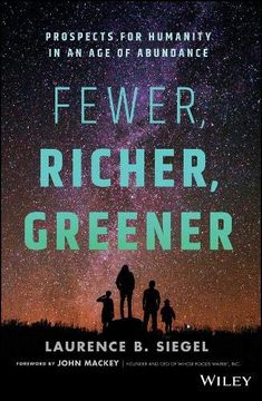portada Fewer, Richer, Greener: Prospects for Humanity in an age of Abundance (en Inglés)