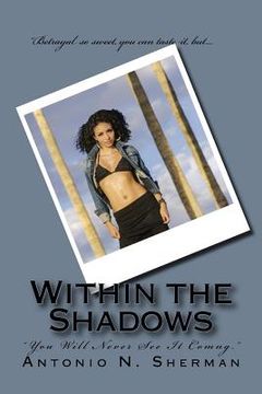 portada Within the Shadows: "You Will Never See It Comng" (en Inglés)