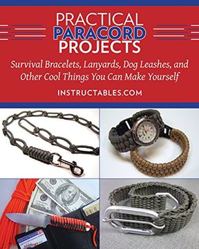 portada Practical Paracord Projects: Survival Bracelets, Lanyards, Dog Leashes, And Other Cool Things You Can Make Yourself (en Inglés)