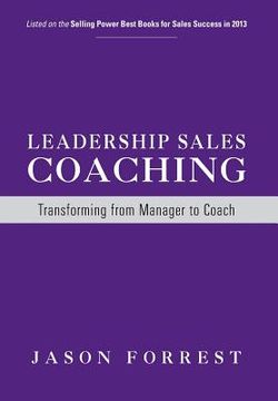 portada Leadership Sales Coaching: Transforming Mangers into Coaches (en Inglés)