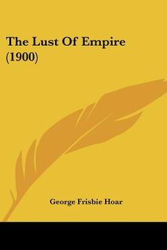 portada the lust of empire (1900) (en Inglés)
