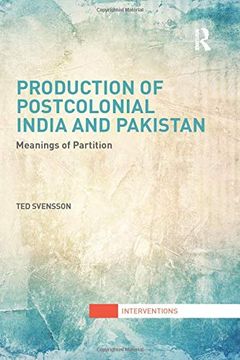 portada Production of Postcolonial India and Pakistan: Meanings of Partition (en Inglés)