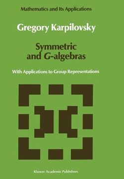 portada Symmetric and G-Algebras: With Applications to Group Representations (en Inglés)