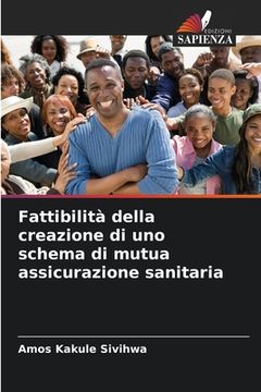 portada Fattibilità della creazione di uno schema di mutua assicurazione sanitaria (in Italian)