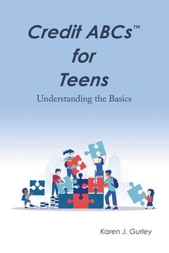 portada Credit Abcs for Teens: Understanding the Basics (en Inglés)